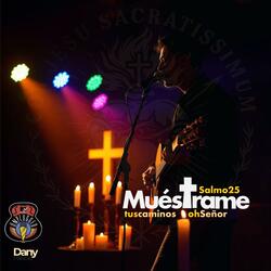 Muéstrame tus caminos SALMO 25 (EnVivo Special Version original J.Alvarado)