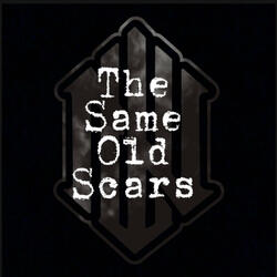 The same old scars