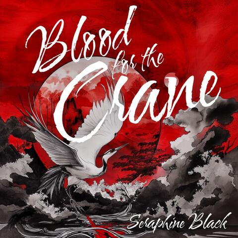 Blood for the Crane