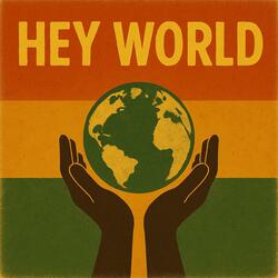 Hey World