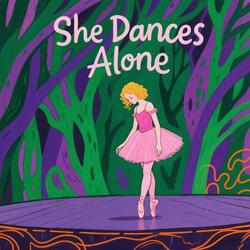She Dances Alone