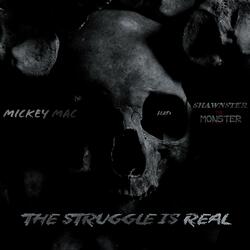 The Struggle is Real (feat. Shawnster The MONSTER)