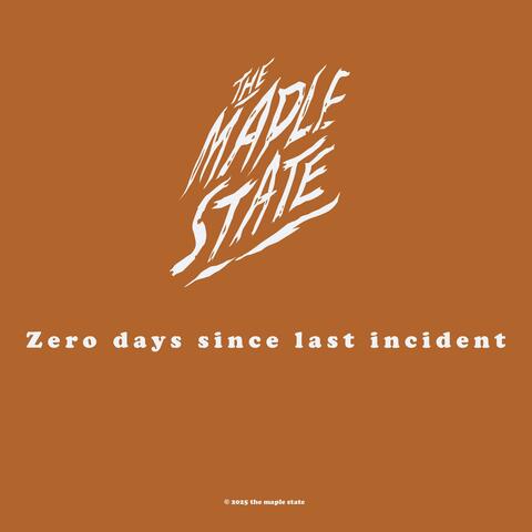 Zero days since last incident