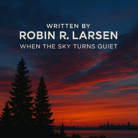 When The Sky Turns Quiet