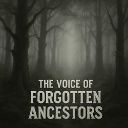 The voice of forgotten ancestors