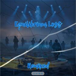 Equilibrium Lost (Breakbeat Remix)