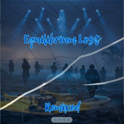 Equilibrium Lost (Remixed)