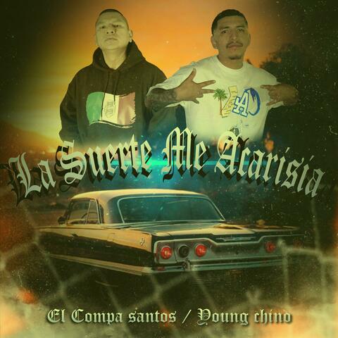 LA SUERTE ME ACARISIA (feat. YOUNG CHINO)