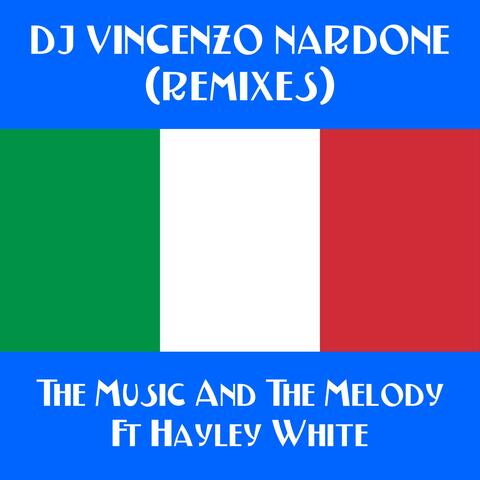 The Music And The Melody (Remixes)