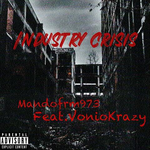 Industry crisis (feat. VonioKrazy)