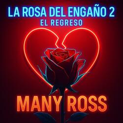 Many Ross - La Rosa del Engaño 2 (Bachata de Desamor Oficial)