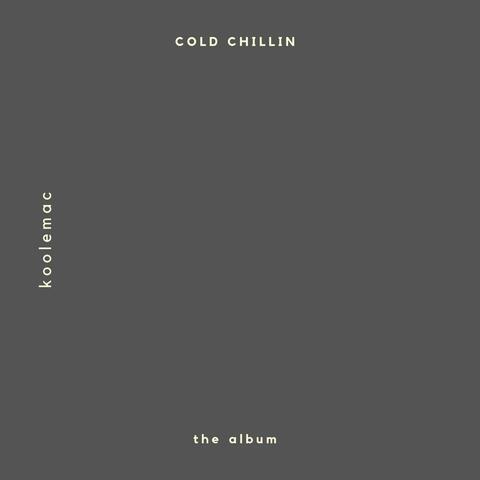 Cold Chillin'