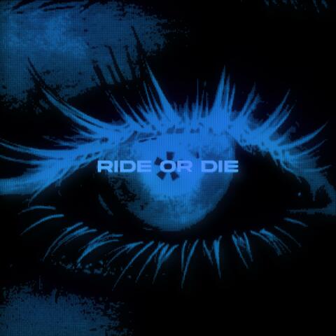 RIDE OR DIE