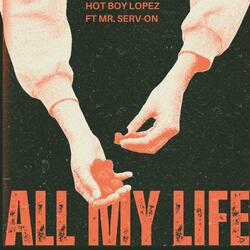 ALL MY LIFE (feat. Mr.serv On)