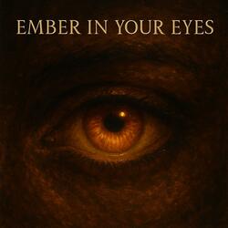 "Ember in Your Eyes" (fresh 1) & new sound