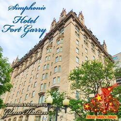 Simphonie Hotel Fort Garry (Music Makes Magic Version)