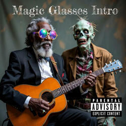 Magic Glasses Intro (feat. Zomby Boi)