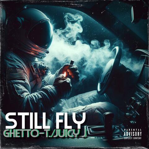 STILL FLY (feat. Juicy J)