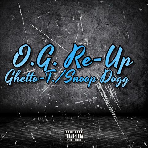O.G. Re-Up (feat. Snoop Dogg)