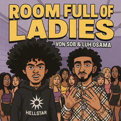 Room Full Of Ladies (feat. Luh Osama)
