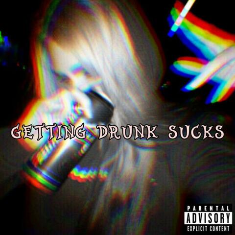 Getting Drunk Sucks (feat. Neph)