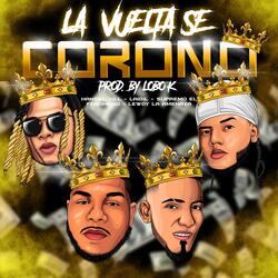 La Vuelta Se Corono (feat. Hansell Vill, Laidil & Lewdy la Amenaza)