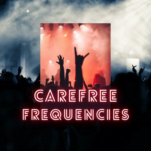 Carefree frequencies