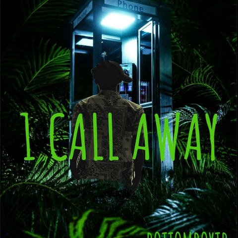 1 Call Away