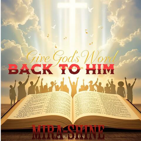 Give God’s Word Back to Him (English,French and Spanish)