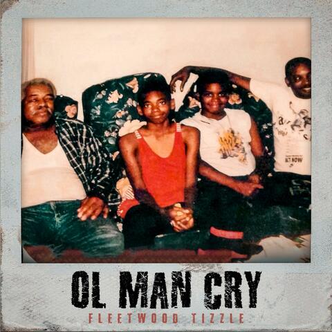 OL MAN CRY