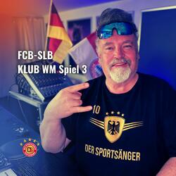 FCB-SLB KLUB WM Spiel 3