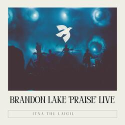 Brandon Lake ‘PRAISE’ Live (Live)