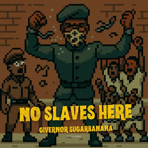 NO SLAVES HERE (feat. 2LU 43VA)
