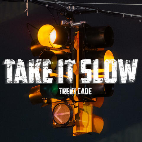 Take It Slow
