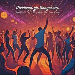 Weekend ya Dangerous (feat. NBK The Lion King)