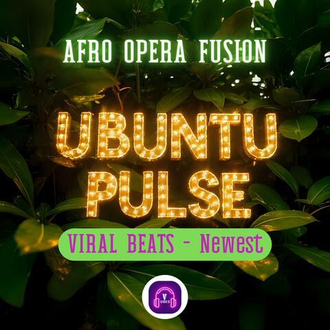 Ubuntu Pulse (AFRO OPERA FUSION (Newest)