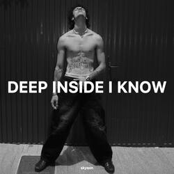 Deep Inside I Know (Acoustic Version )
