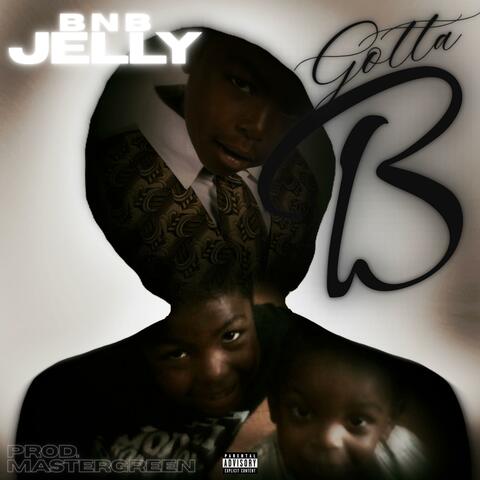 Gotta B