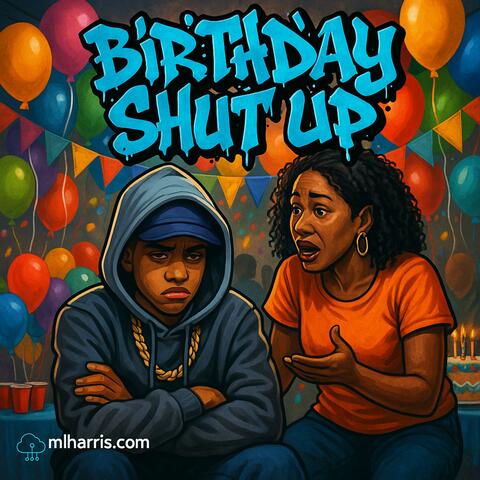 Birthday Shut Up