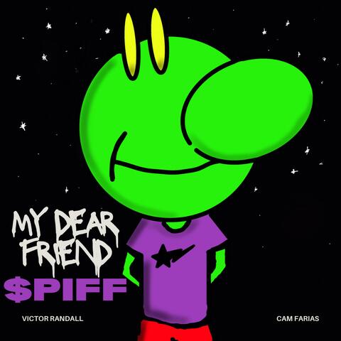 My Dear Friend $piff