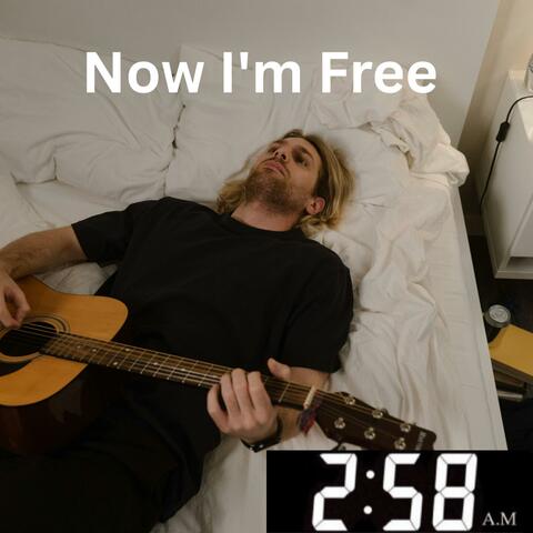 Now I'm Free