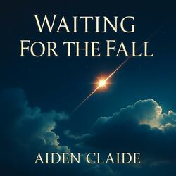 Waiting For the Fall