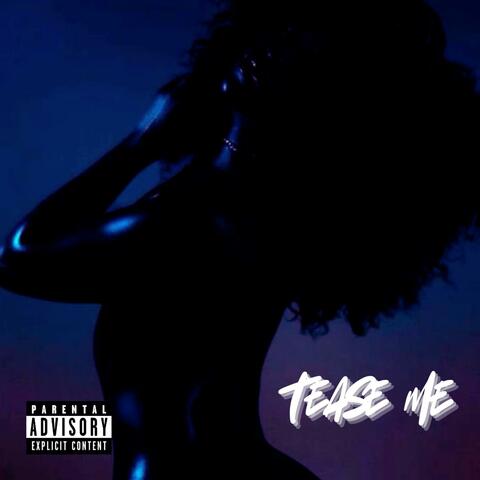 Tease Me