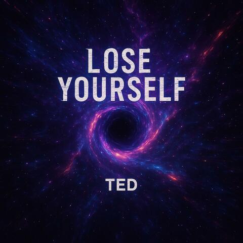 LOSE YOURSELF