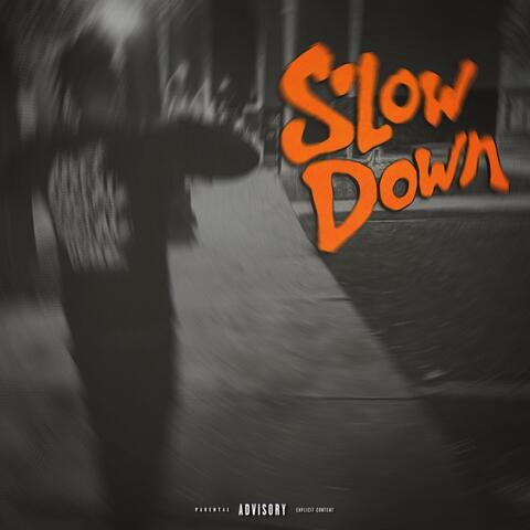 Slow Down