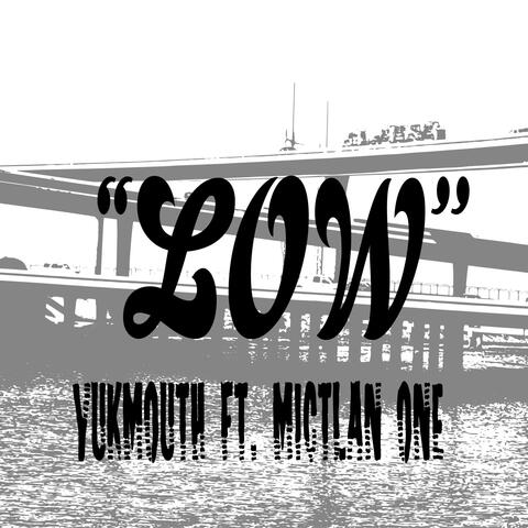 Low (feat. Yukmouth)