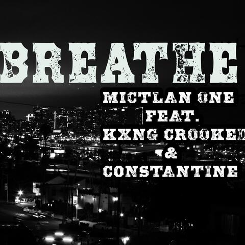 Breathe (feat. Kxng crooked & Constantine)