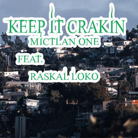 Keep it crakin (feat. Raskal Loko)