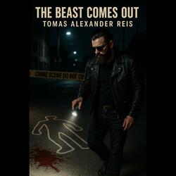 The Beast Comes Out