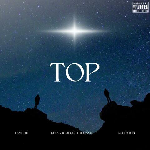 TOP (feat. Chrishouldbethename & Deep Sign)